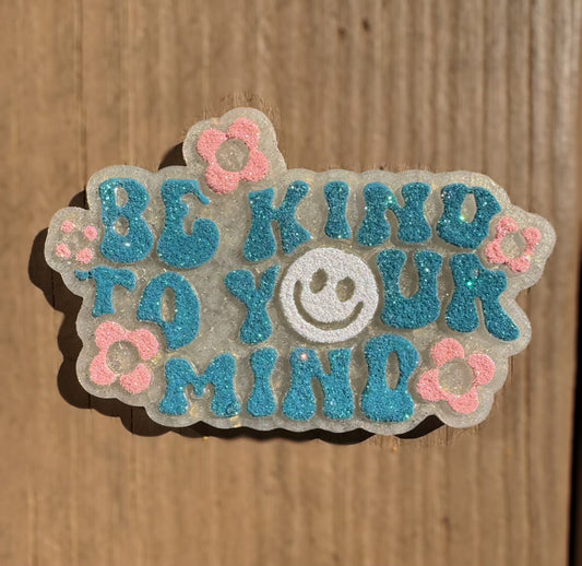 Be Kind To Your Mind